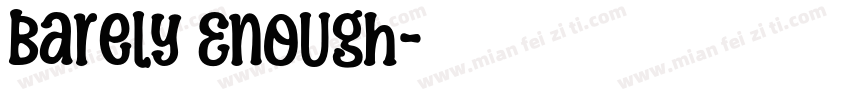 Barely Enough字体转换